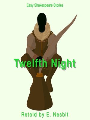 cover image of Twelfth Night Retold by E. Nesbit